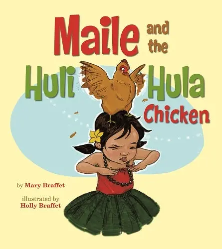 Maile And The Huli Hula Chicken 1