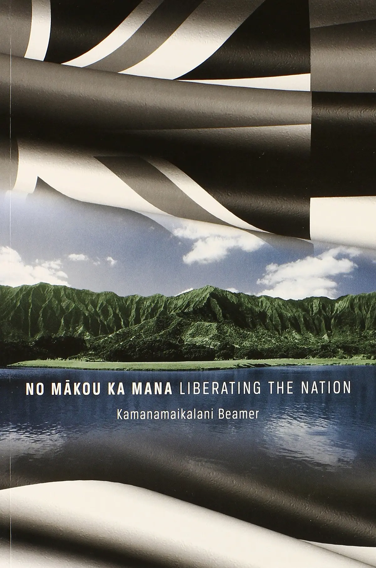 No Mākou Ka Mana: Liberating The Nation 1