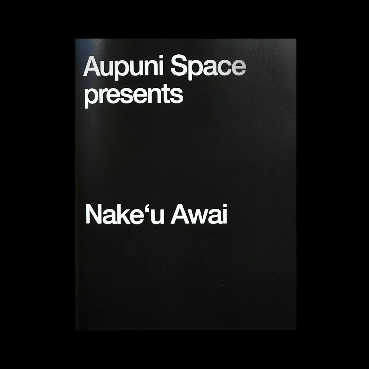 Aupuni Space Presents Nake‘U Awai 1