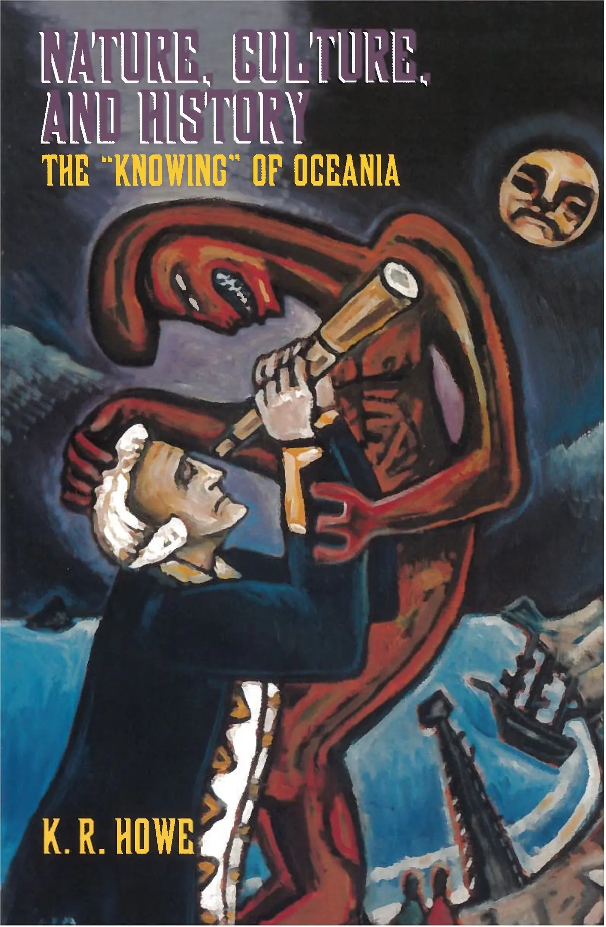 Nature, Culture, And History: The "Knowing" Of Oceania 1