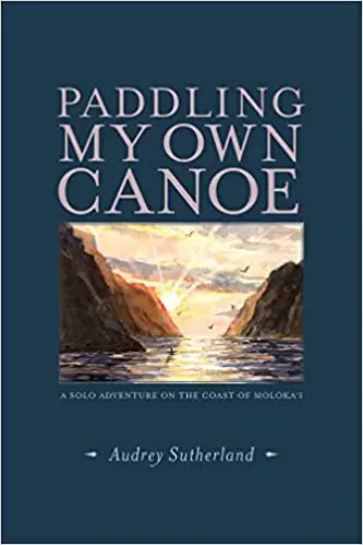 Paddling My Own Canoe: A Solo Adventure On The Coast Of Molokaʻi 1