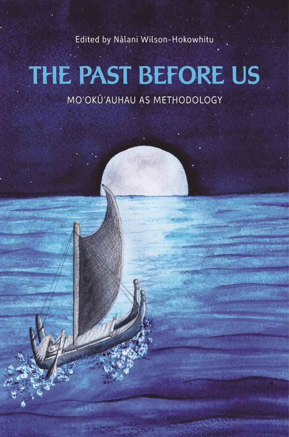 Past Before Us: Moʻokūʻauhau As Methodology, The 1