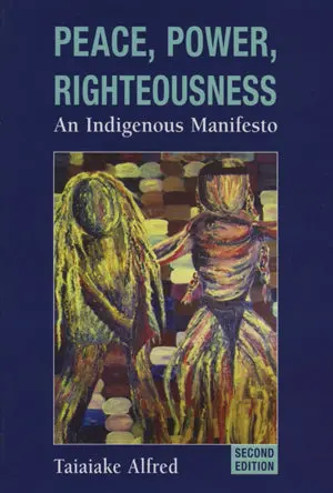 Peace, Power, Righteousness: An Indigenous Manifesto 1