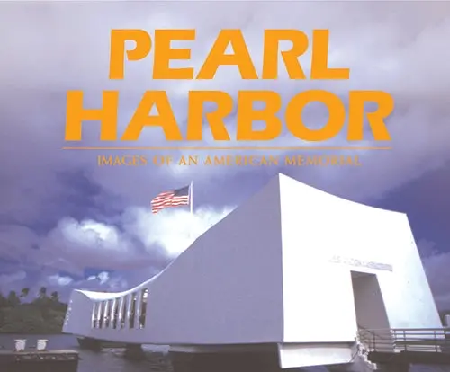 Pearl Harbor: Images Of An American Memorial 1
