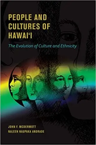 People And Cultures Of Hawaii: The Evolution Culture And Ethnicity 1
