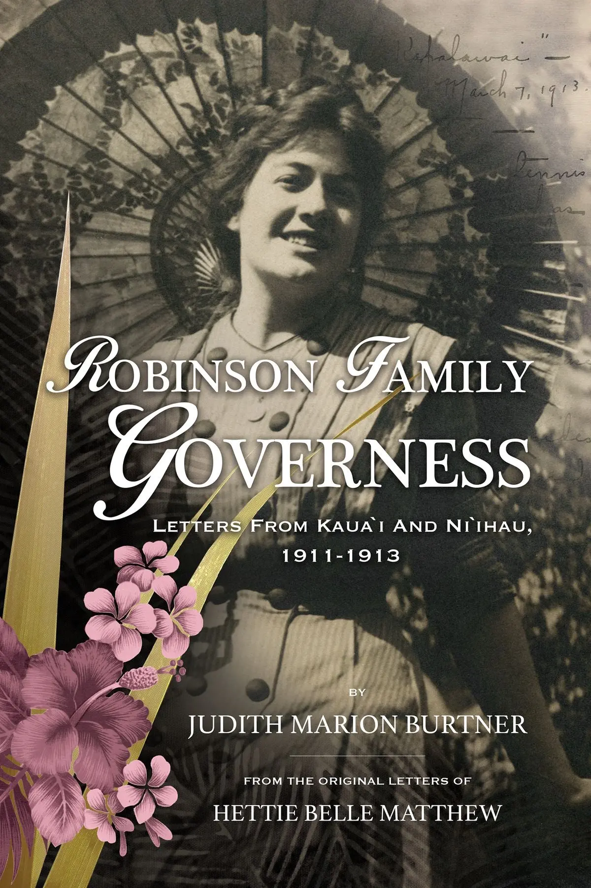 Robinson Family Governess Letters From Kauaʻi And Niʻihau 1911-1913 1