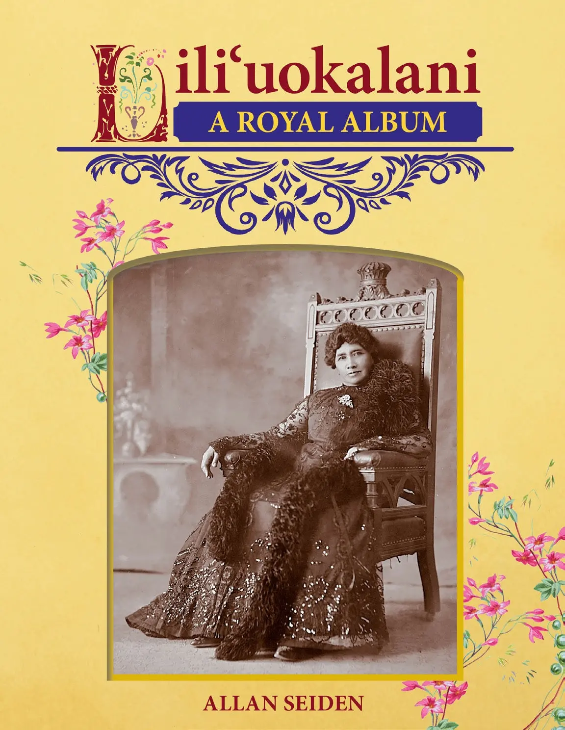 Liliʻuokalani A Royal Album 1
