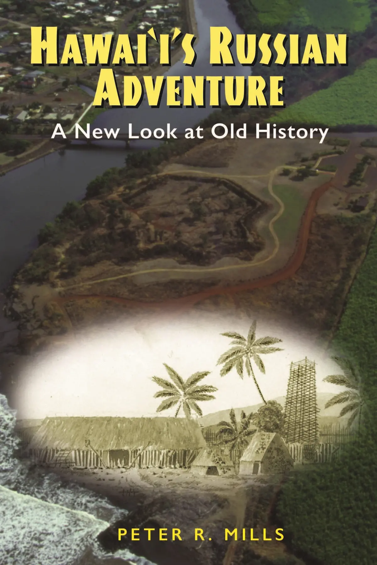 Hawai‘I’S Russian Adventure: A New Look At Old History 1