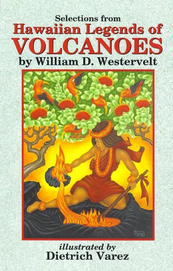 Selections From Hawaiian Legends Of Volcanoes 1