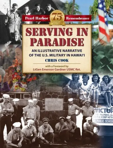 Serving In Paradise: An Illustrative Narrative Of The U.S. Military In Hawaiʻi 1