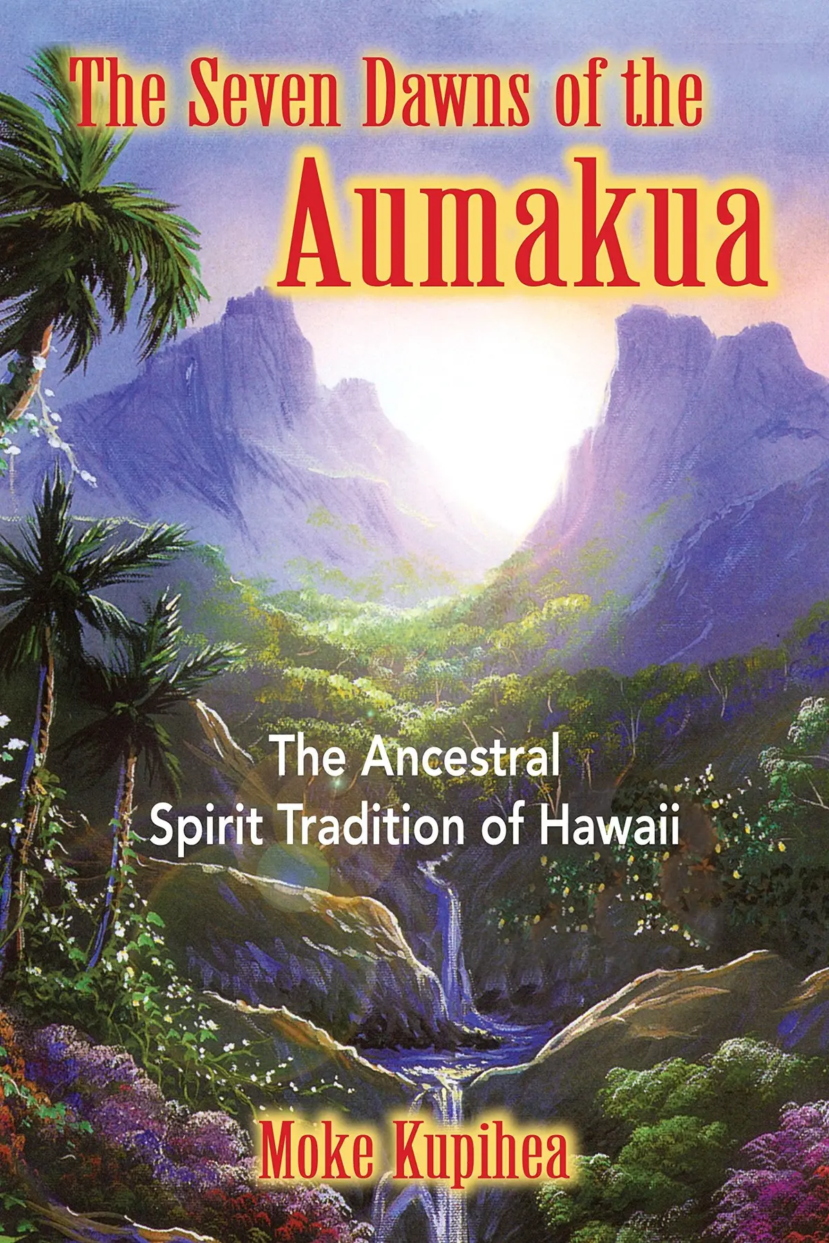 The Seven Dawns Of The Aumakua 1