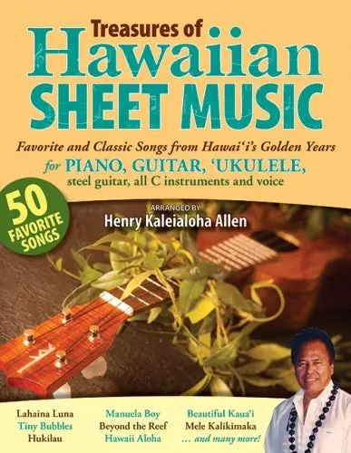 Treasures Of Hawaiian Sheet Music: Favorite And Classic Songs From Hawaiʻis Golden Years 1