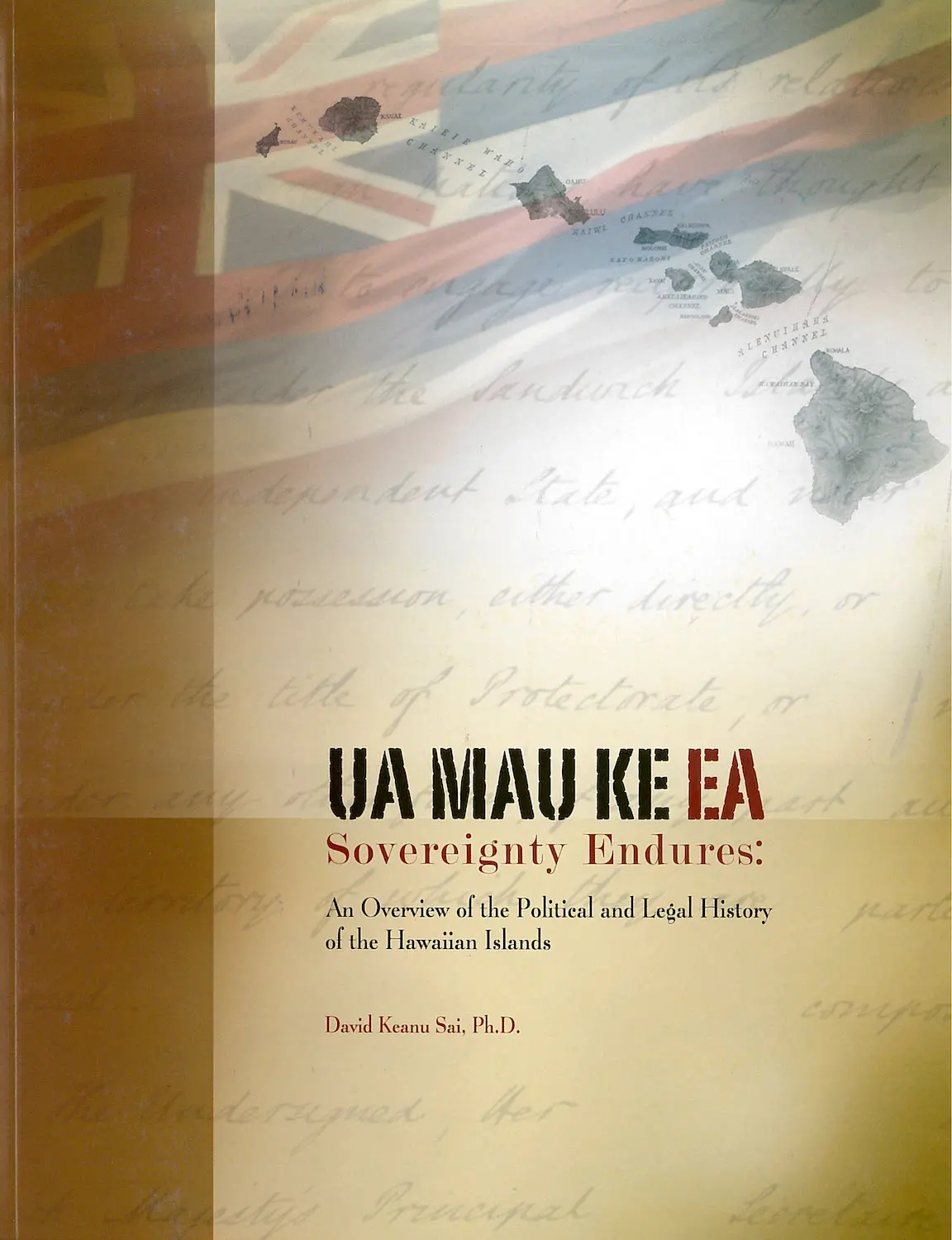 Ua Mau Ke Ea: Sovereignty Endures 1