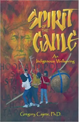 Spirit Of The Game: An Indigenous Wellspring 1