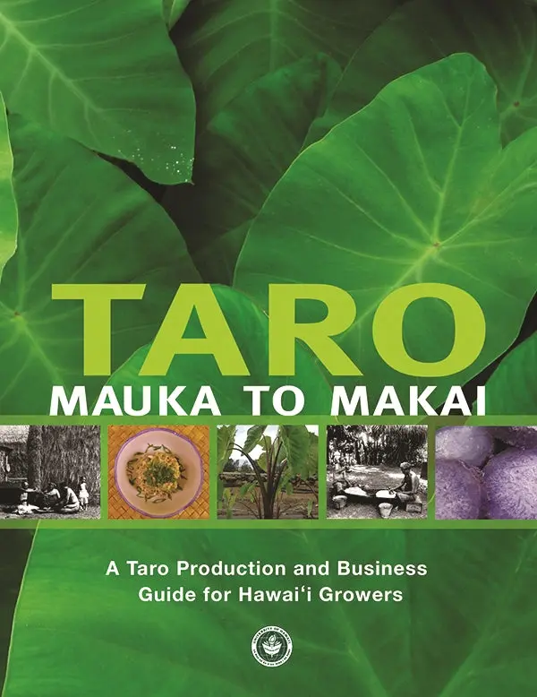 Taro Mauka To Makai: A Taro Production And Business Guide For Hawaiʻi Growers 1