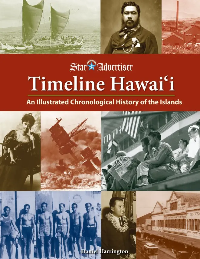 Timeline Hawaiʻi: An Illustrated Chronological History Of The Islands 1