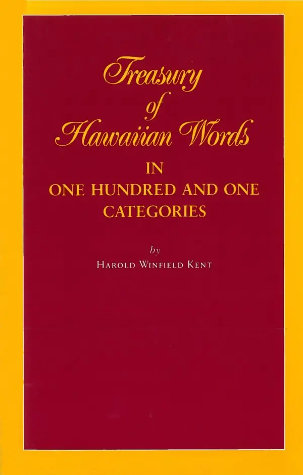 Treasury Of Hawaiian Words In One Hundred And One Categories 1