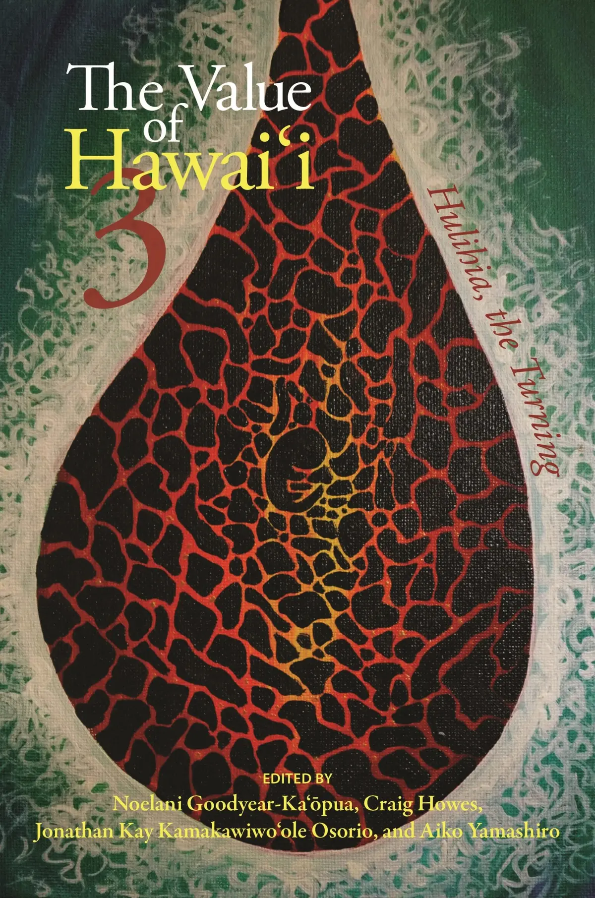 The Value Of Hawaiʻi 3: Hulihia, The Turning 1