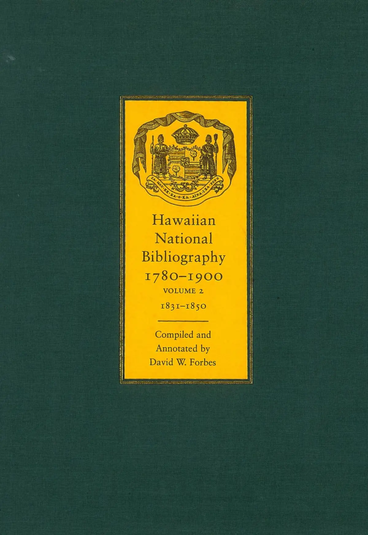 Hawaiian National Bibliography, 1780-1900: Volume 2, 1831-1850 1