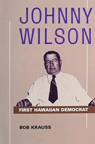 Johnny Wilson: First Hawaiian Democrat 1